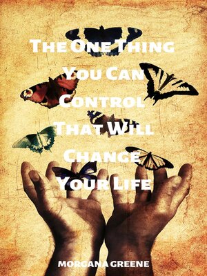 cover image of The One Thing You Can Control That Will Change Your Life